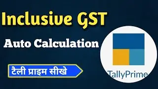 Tally Prime Inclusive GST Auto Calculation || GST Inclusive Amount Entry In Tally || 2026 New Year