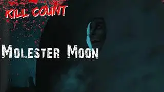 MOLESTER MOON (2014) KILL COUNT