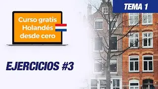 Sesión 6 - Ejercicios con verbos regulares e irregulares - Aprender holandés desde cero