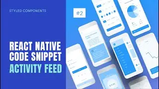 React Native Code Snippets - Activity Feed FlatList UI Example with Styled Components