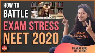 How to Battle Exam Stress For NEET 2020 | Tips & Techniques | Vedantu NEET