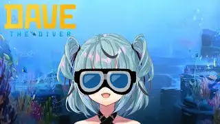 [DAVE THE DIVER] 深海