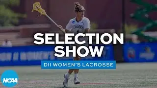 2022 NCAA DII women's lacrosse championship selection show