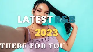 Latest RnB 2023. Best RnB Songs extended. call me joseph - there for you