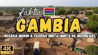 Fakta Gambia, Negara Miskin & Paling Menyedihkan di Dunia !! Sampai Minta Bantuan ke Indonesia