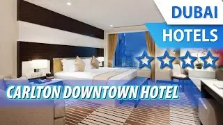 Carlton Downtown Hotel 4 ⭐⭐⭐⭐ | Review Hotel in Dubai, UAE
