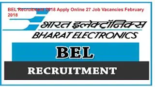 BEL Recruitment 2018 February 2018