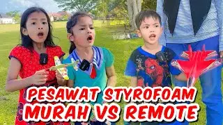 PESAWAT STYROFOAM MURAH VS PESAWAT REMOTE SULTAN