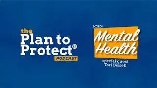 Mental Health and Safeguarding | Plan to Protect Podcast S02E01