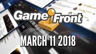 GameFront RELAUNCHES March 11th 2018