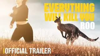 Everything Will Kill You - Roo | Killer Kangaroo Film Trailer 2024
