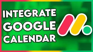 How to Integrate Google Calendar With Monday.com (Step By Step)