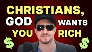 God Wants All Christians to be RICH RICH RICH