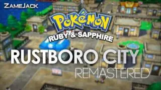Rustboro City: Remastered ► Pok&eacute;mon Ruby & Sapphire