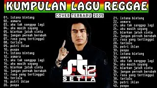 St12 X Setia Band Full Album || Kumpulan Lagu St12 Versi Reggae Ska Viral