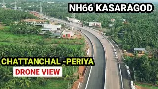 NH66 kasaragod/Drone View/Chattanchal To Periya Bazar work update/ചട്ടഞ്ചാൽ മുതൽ പെരിയ  #nh66kerala