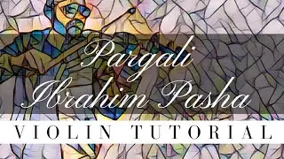 Pargali Ibrahim Pasha Violin Tutorial - Easy Music Tutorials