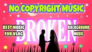 BROKEN NO COPYRIGHT | MG Utuber