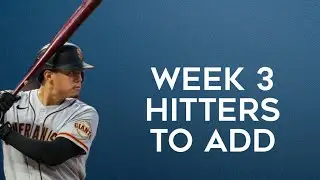 Hitters To Add Week 3 Fantasy Baseball 2025
