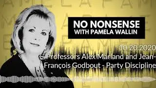 Professors Alex Marland & Jean-Fran&ccedil;ois Godbout - Party Discipline | No Nonsense with Pamela Wallin