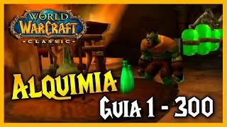 GU&Iacute;A subir ALQUIMIA 🧪 (1 - 300) || Profesiones || WoW Classic