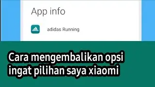 How to restore the remember my choice option on Xiaomi