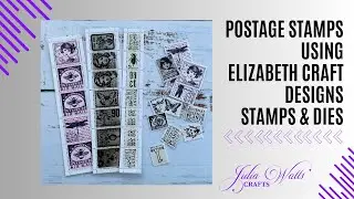 Elizabeth Craft Designs - Creating postage stamp embellishments using stamps & dies