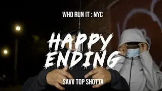 SavvTopShotta - Happy Ending ( WhoRunItNYC Performance )