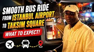 Smooth Bus Ride from Istanbul Airport to Taksim Square &ndash; What to Expect!
