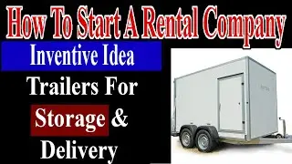 Trailers for Delivery PLUS Storage - How To Start An Event Rental Company