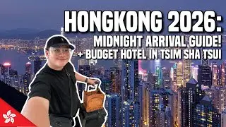 HONGKONG 2026: MIDNIGHT ARRIVAL GUIDE + BUDGET HOTEL IN TSIM SHA TSUI! 🇭🇰 | Ivan de Guzman
