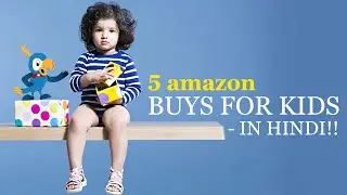 5 Amazon buys for Kids - in hindi