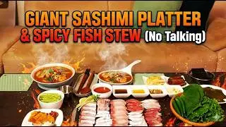 GIANT Sashimi Platter & Spicy Fish Stew (No Talking)