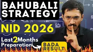 NID 2026 Last 2 Months Bahubali Strategy 🔥| NID-DAT Prelims Preparation 2026 | Sachin Prajapat