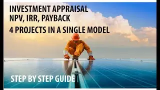 Multiple Projects in One Model: NPV, IRR, Payback Period