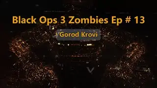 BO3 Zombies Ep #13 -