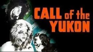Call of the Yukon (1938) - Adventure, Survival, and the Wild North!