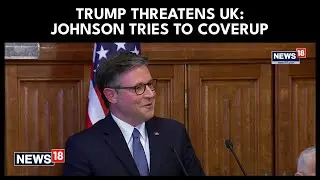 US Speaker Mike Johnson In UK: 'My Mission Here Today Was To Encourage Our Friends' | N18G