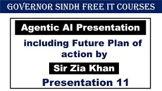 Presentation 11 | Agentic AI presentation including future plan of action at Governor House