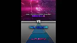 Godzilla (Supercharged Evolved) vs Tier System