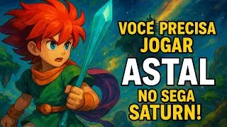 Astal: A Obra-Prima Esquecida do Sega Saturn!