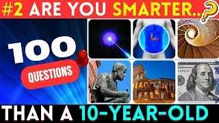 Are You Smarter Than a 10 Year Old? BrainRush Challenge Part 2 &ndash; 100 All New Questions!