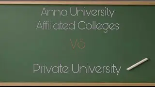 Anna University Affiliated colleges VS Private University