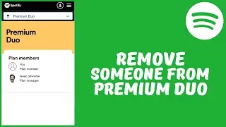 How to Remove Someone From Spotify Duo
