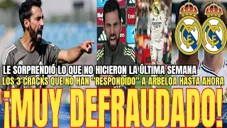 💥MUY DEFRAUDADO | Los 3 cracks del R.Madrid que NO HAN RESPONDIDO a Arbeloa