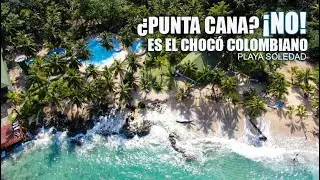 ¿Punta Cana? ¡NO! Es el Chocó Colombiano / Playa Soledad