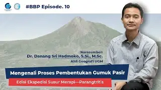 Bentanglahan Volkanik Merapi [Pembentuk Gumuk Pasir] | #BelajarBersamaPGSP​ Ep.10