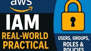 AWS IAM Real-World Practical | IAM Users, Groups, Roles & Policies (3+ Years DevOps Level)