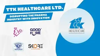 TTK Healthcare Ltd. -  Disrupting the Pharma Industry with Innovation | Stock Analysis