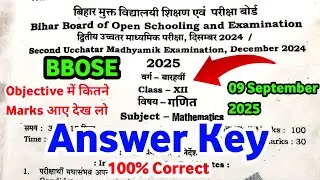 BBOSE Class 12th MATH ANSWER KEY | कितना Marks आएगा देख लो | 100% Correct | 9 September 2025 |